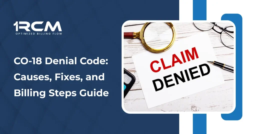 CO-18 Denial Code_ Causes, Fixes, and Billing Steps Guide
