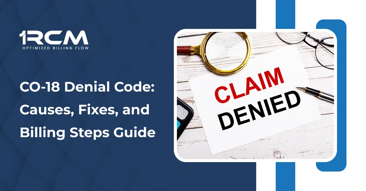 CO-18 Denial Code_ Causes, Fixes, and Billing Steps Guide