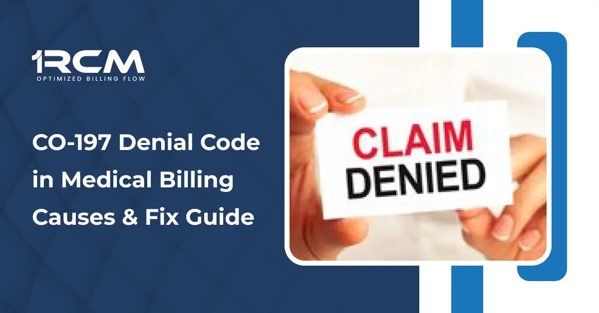 CO-197 Denial Code in Medical Billing Causes & Fix Guide