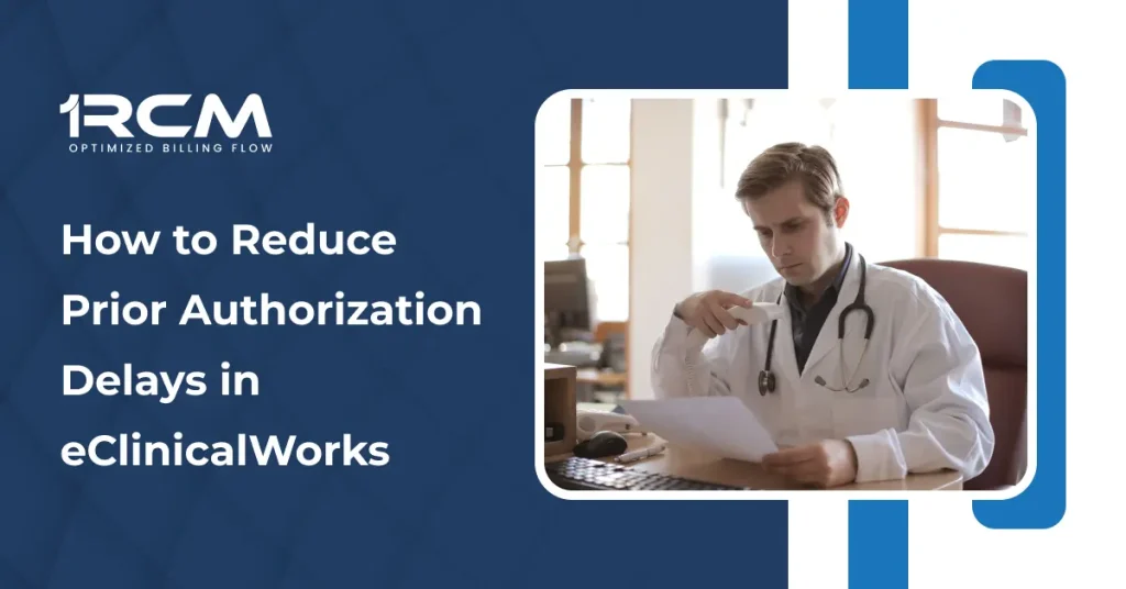 How to Reduce Prior Authorization Delays in eClinicalWorks