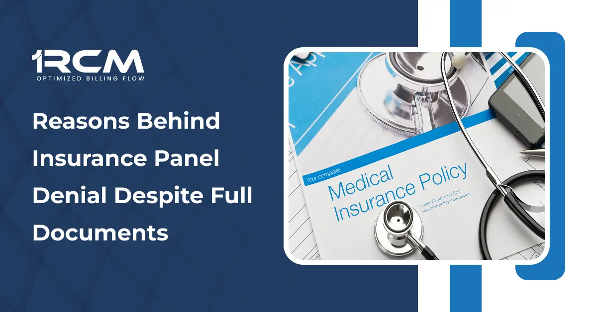Reasons Behind Insurance Panel Denial Despite Full Documents