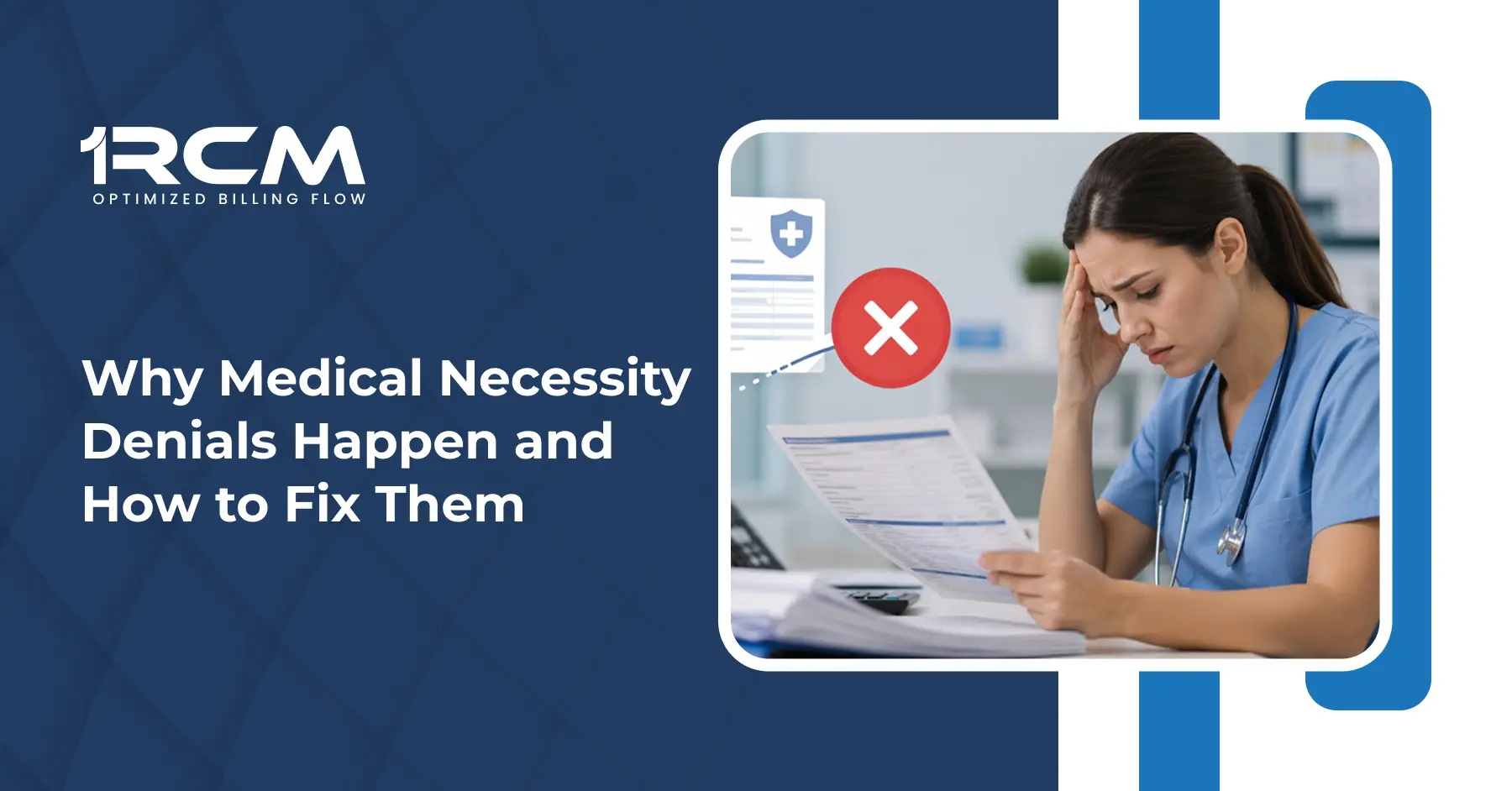 Why Medical Necessity Denials Happen and How to Fix Them